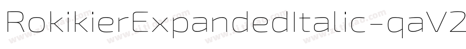 RokikierExpandedItalic-qaV2字体转换 RokikierExpandedItalic-qaV2字体转换