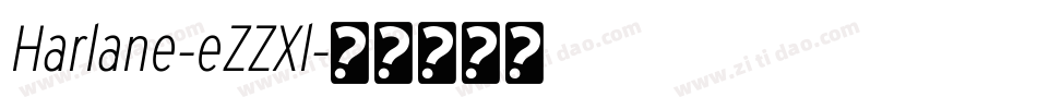 Harlane-eZZXl字体转换 Harlane-eZZXl字体转换