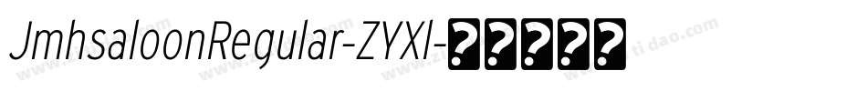 JmhsaloonRegular-ZYXl字体转换