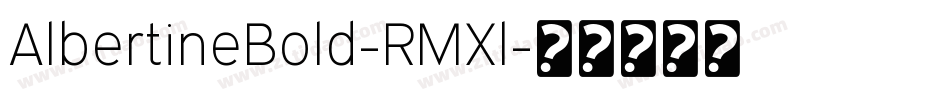 AlbertineBold-RMXl字体转换