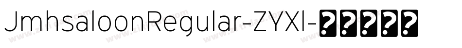 JmhsaloonRegular-ZYXl字体转换