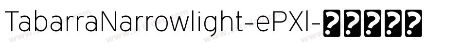TabarraNarrowlight-ePXl字体转换