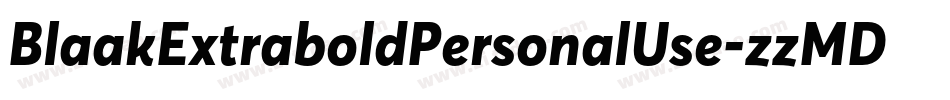 BlaakExtraboldPersonalUse-zzMD字体转换