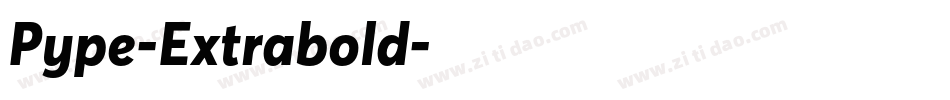 Pype-Extrabold字体转换