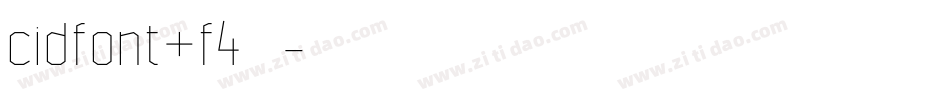 cidfont+f4字体字体转换