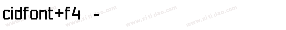 cidfont+f4字体字体转换