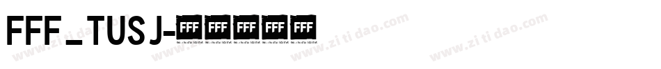 FFF_Tusj字体转换