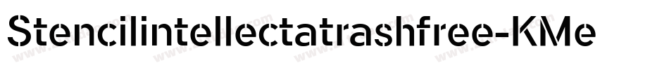 Stencilintellectatrashfree-KMe7字体转换