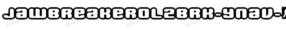 JawbreakerOl2Brk-ynaV字体转换