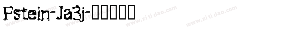 Fstein-Ja3j字体转换
