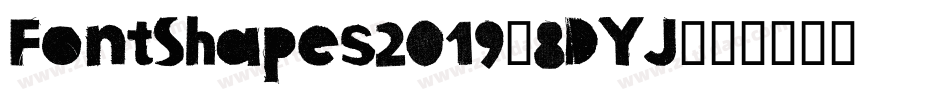 FontShapes2019-8DYJ字体转换