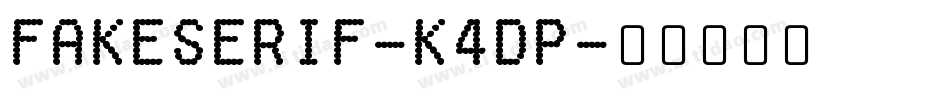 FakeSerif-K4dp字体转换