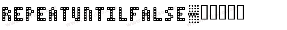 REPEATUNTILFALSE字体转换