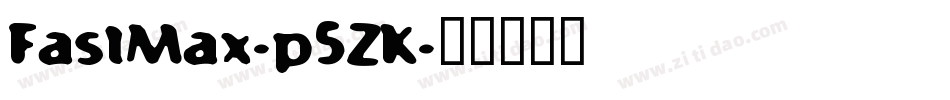 FastMax-p5ZK字体转换