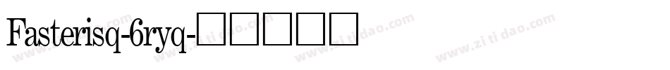 Fasterisq-6ryq字体转换