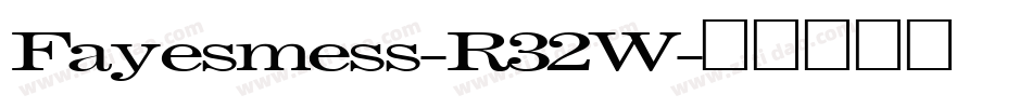 Fayesmess-R32W字体转换