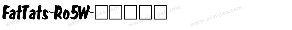 FatTats-Ro5W字体转换