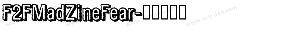 F2FMadZineFear字体转换