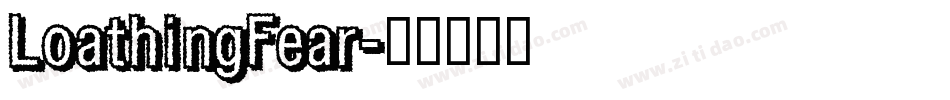 LoathingFear字体转换