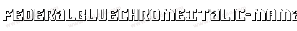 FederalBlueChromeItalic-mAma字体转换