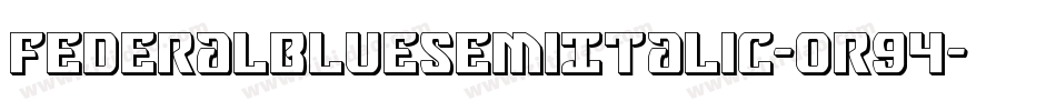 FederalBlueSemiItalic-OR94字体转换