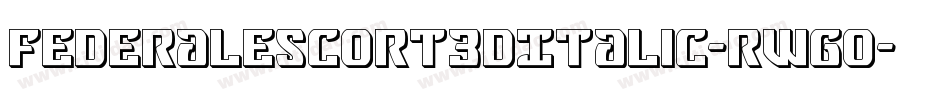 FederalEscort3DItalic-RWgo字体转换