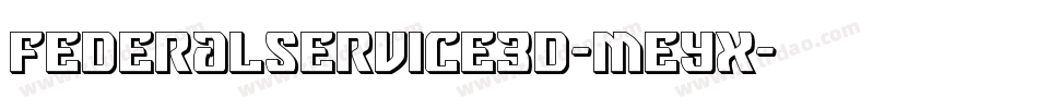 FederalService3D-Meyx字体转换