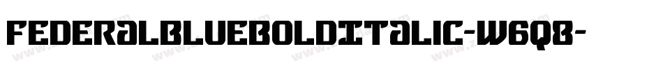 FederalBlueBoldItalic-w6q8字体转换