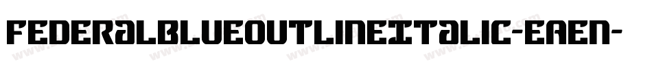 FederalBlueOutlineItalic-EAen字体转换