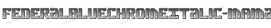 FederalBlueChromeItalic-mAma字体转换