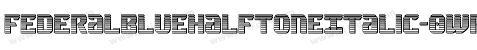 FederalBlueHalftoneItalic-0wrR字体转换