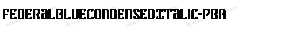 FederalBlueCondensedItalic-PBAx字体转换