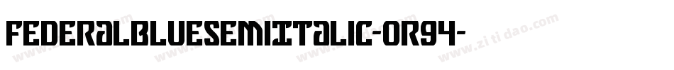 FederalBlueSemiItalic-OR94字体转换