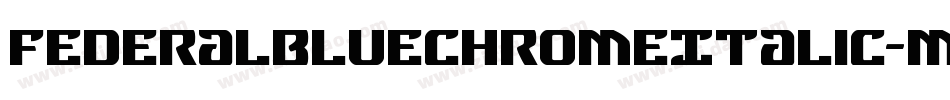 FederalBlueChromeItalic-mAma字体转换