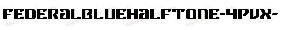 FederalBlueHalftone-4Pvx字体转换