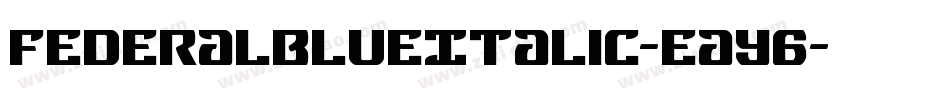 FederalBlueItalic-eaY6字体转换