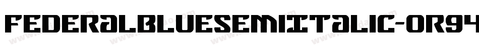 FederalBlueSemiItalic-OR94字体转换