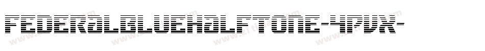 FederalBlueHalftone-4Pvx字体转换