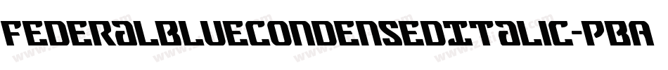 FederalBlueCondensedItalic-PBAx字体转换