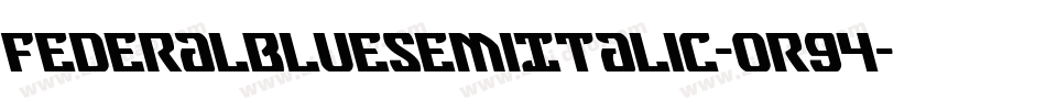 FederalBlueSemiItalic-OR94字体转换