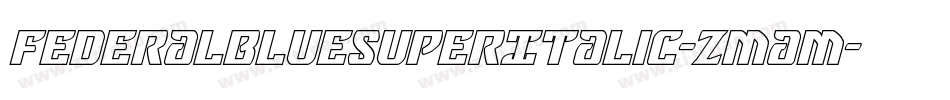 FederalBlueSuperItalic-Zmam字体转换