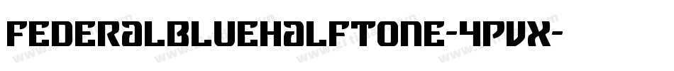 FederalBlueHalftone-4Pvx字体转换
