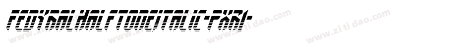 FedyralHalftoneItalic-pXR1字体转换