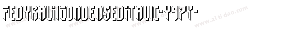 FedyralIiCondensedItalic-y97Y字体转换