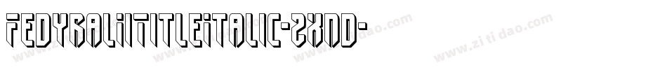 FedyralIiTitleItalic-2xnd字体转换