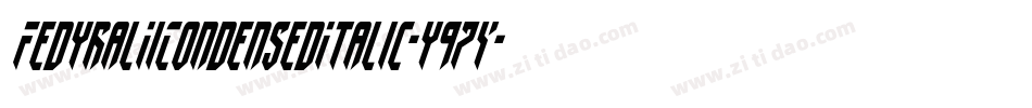 FedyralIiCondensedItalic-y97Y字体转换