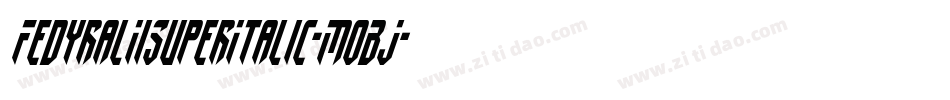 FedyralIiSuperItalic-MoBJ字体转换