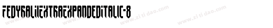 FedyralIiExtraExpandedItalic-8vwn字体转换 FedyralIiExtraExpandedItalic-8vwn字体转换