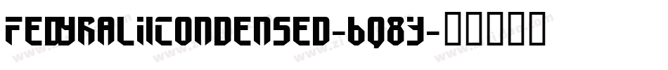 FedyralIiCondensed-6q8Y字体转换