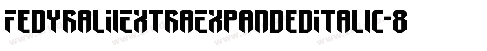 FedyralIiExtraExpandedItalic-8vwn字体转换 FedyralIiExtraExpandedItalic-8vwn字体转换